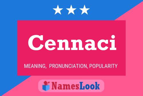 Cennaci Name Poster