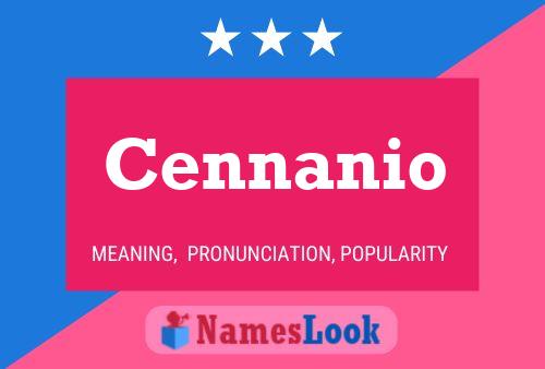 Cennanio Name Poster