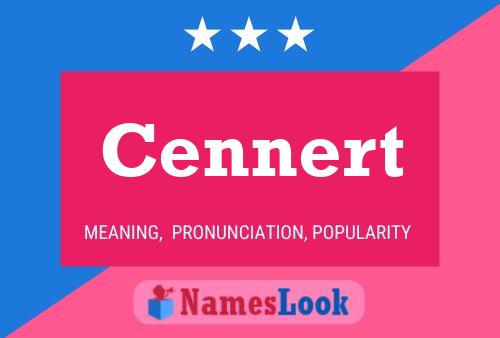 Cennert Name Poster