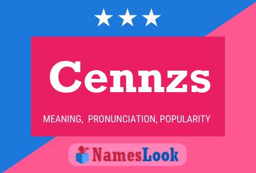 Cennzs Name Poster