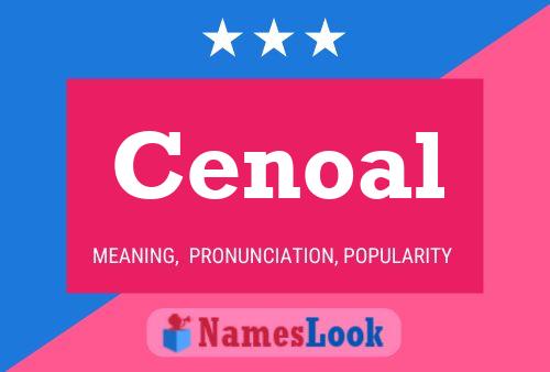 Cenoal Name Poster