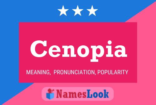 Cenopia Name Poster