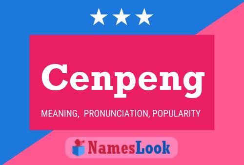 Cenpeng Name Poster