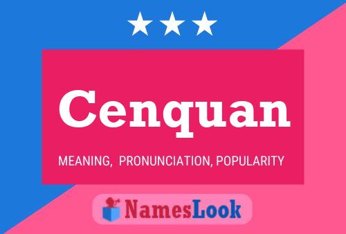 Cenquan Name Poster