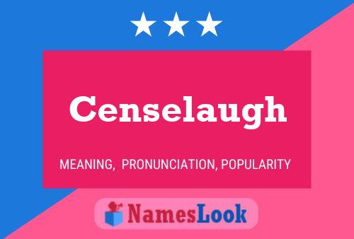 Censelaugh Name Poster