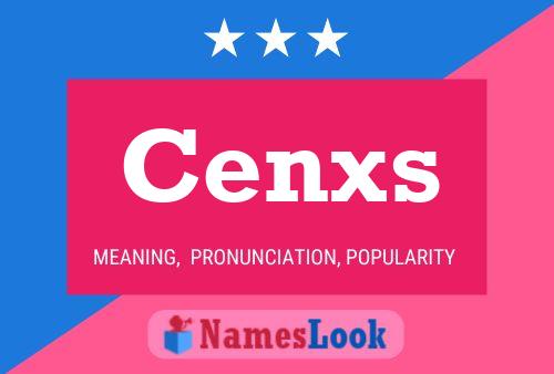 Cenxs Name Poster