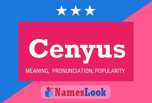 Cenyus Name Poster