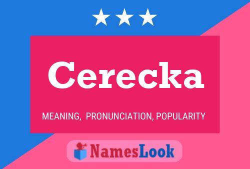 Cerecka Name Poster