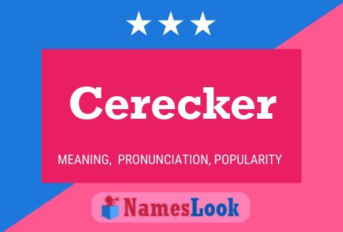 Cerecker Name Poster