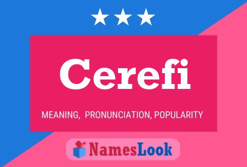 Cerefi Name Poster