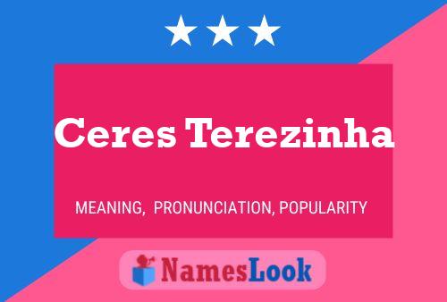 Ceres Terezinha Name Poster