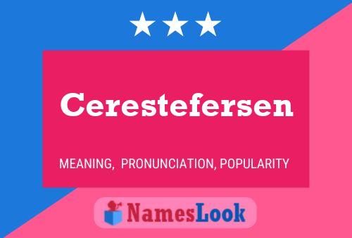 Cerestefersen Name Poster