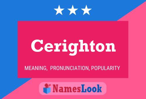 Cerighton Name Poster