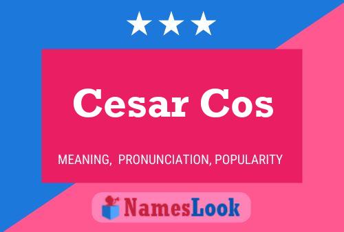 Cesar Cos Name Poster