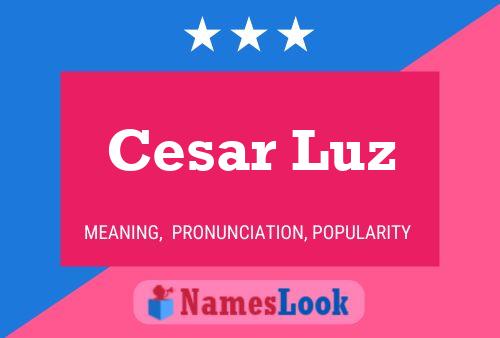 Cesar Luz Name Poster