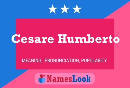 Cesare Humberto Name Poster