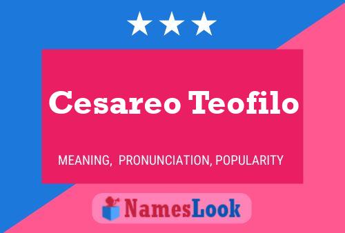 Cesareo Teofilo Name Poster