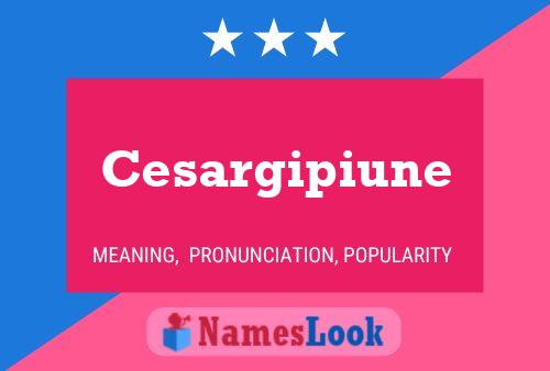 Cesargipiune Name Poster