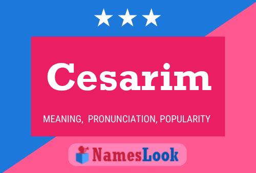 Cesarim Name Poster