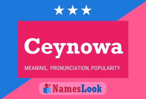 Ceynowa Name Poster