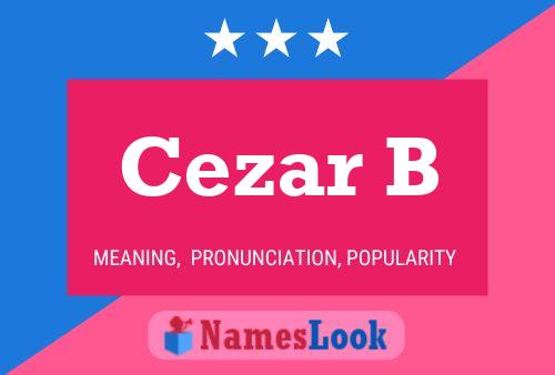 Cezar B Name Poster