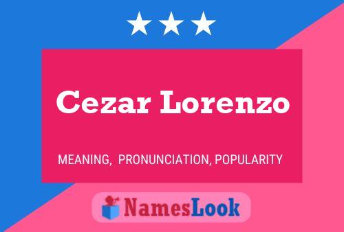 Cezar Lorenzo Name Poster