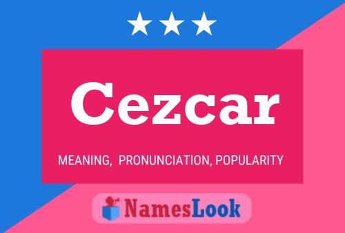 Cezcar Name Poster