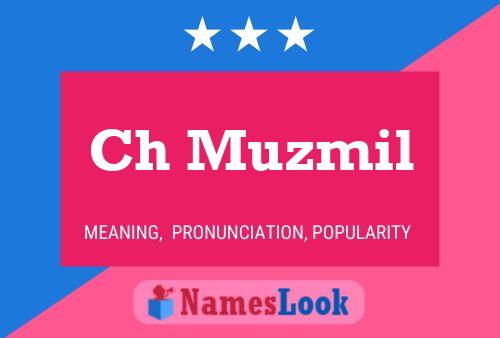 Ch Muzmil Name Poster