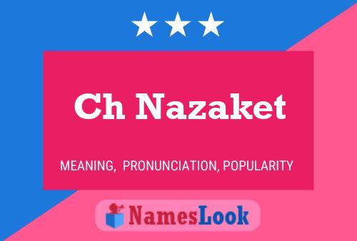 Ch Nazaket Name Poster