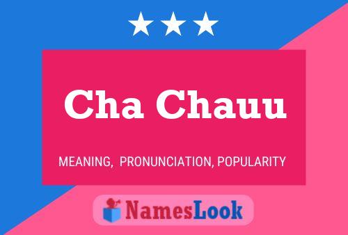 Cha Chauu Name Poster