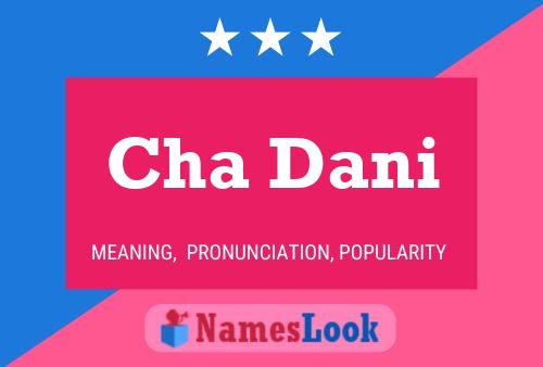 Cha Dani Name Poster