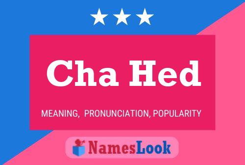 Cha Hed Name Poster