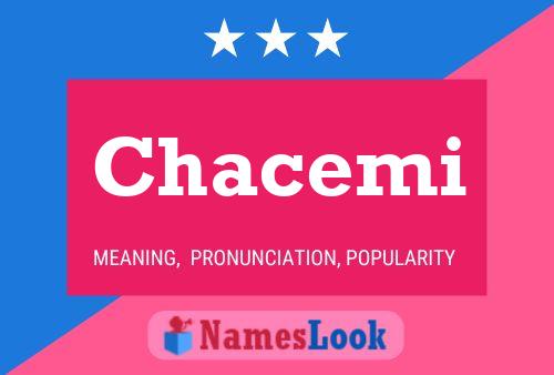 Chacemi Name Poster