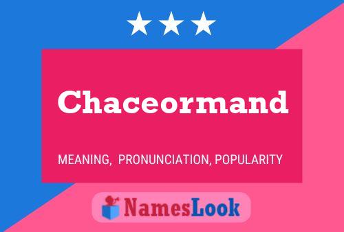 Chaceormand Name Poster