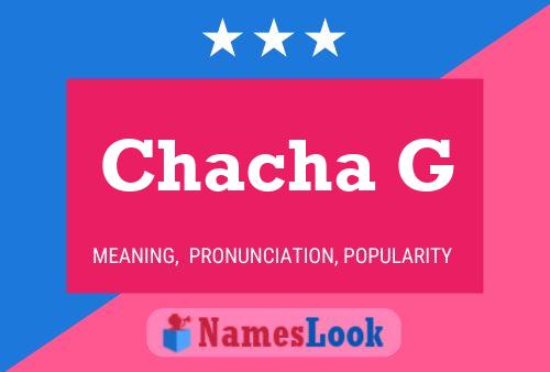 Chacha G Name Poster