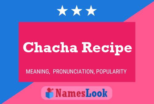 Chacha Recipe Name Poster