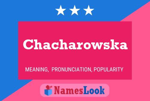 Chacharowska Name Poster