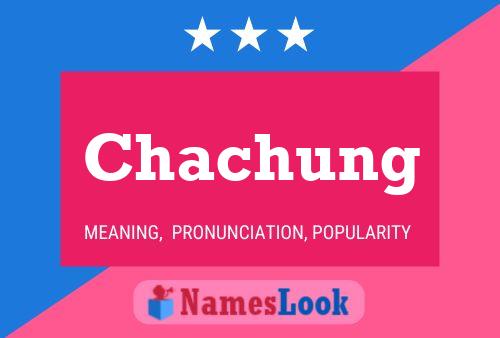 Chachung Name Poster