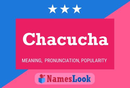 Chacucha Name Poster