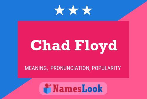 Chad Floyd Name Poster