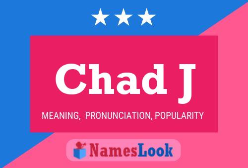 Chad J Name Poster