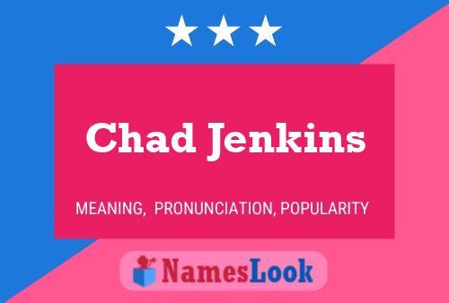 Chad Jenkins Name Poster