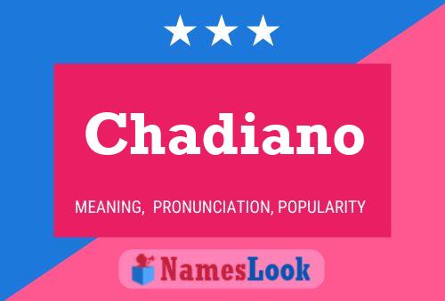 Chadiano Name Poster