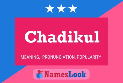 Chadikul Name Poster