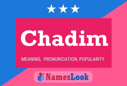 Chadim Name Poster