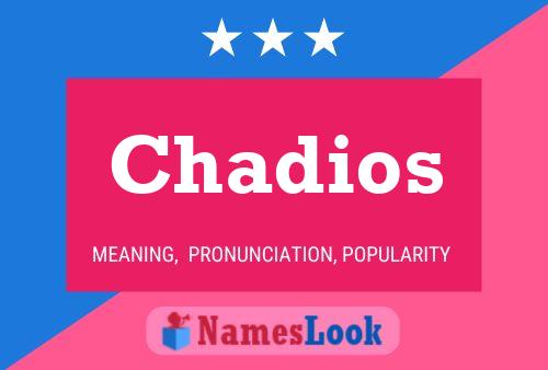 Chadios Name Poster