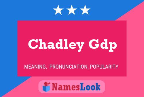 Chadley Gdp Name Poster