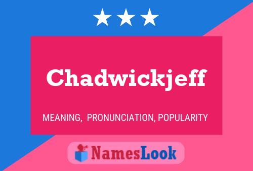 Chadwickjeff Name Poster