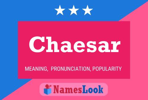 Chaesar Name Poster