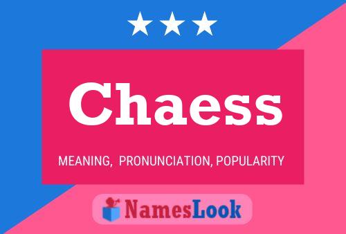 Chaess Name Poster